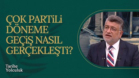 Çok Partili Döneme Geçiş Nasıl Gerçekleşti? | Tarihe Yolculuk