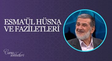 Esma'ül Hüsna ve Faziletleri | Cuma Sohbeti