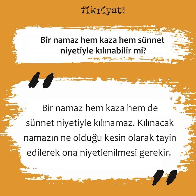 Bir namaz hem kaza hem sünnet niyetiyle kılınabilir mi?