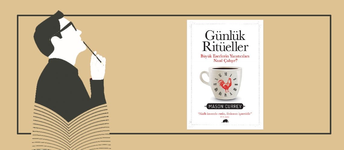 Günlük Ritüeller - Mason Currey