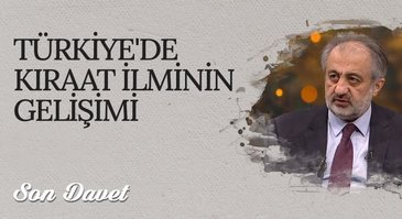 Türkiye'de Kıraat İlminin Gelişimi I Son Davet