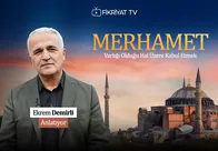 Varlığı Olduğu Hal Üzere Kabul Etmek: Merhamet