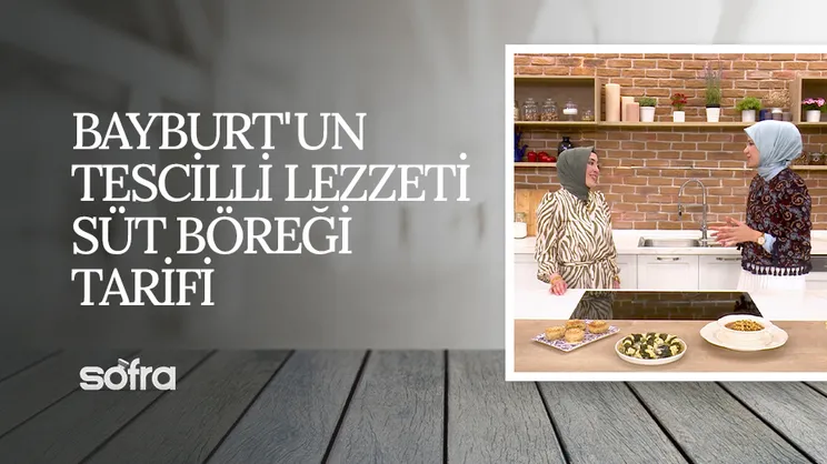 Bayburt’un Mutfak ve Sofra Kültürü | Sofra