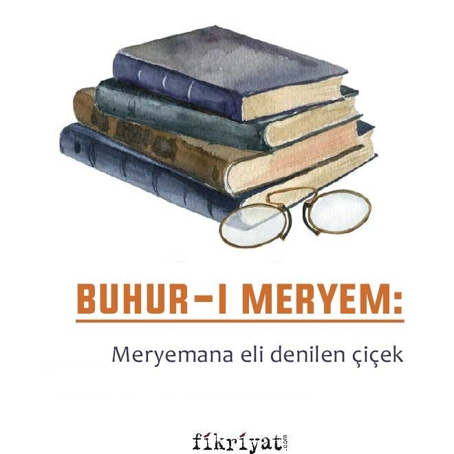​BUHUR-I MERYEM