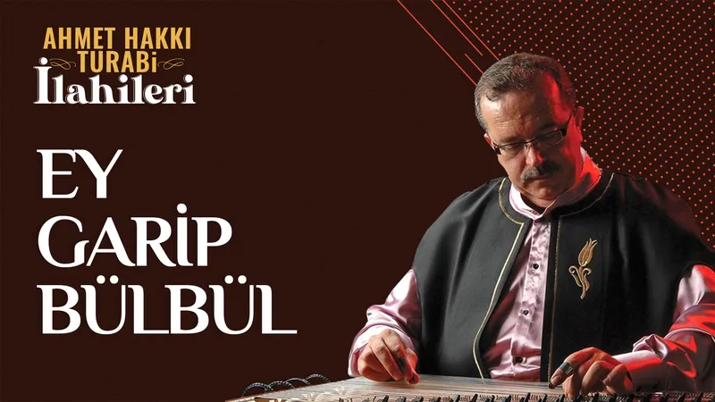 Ey Garip Bülbül