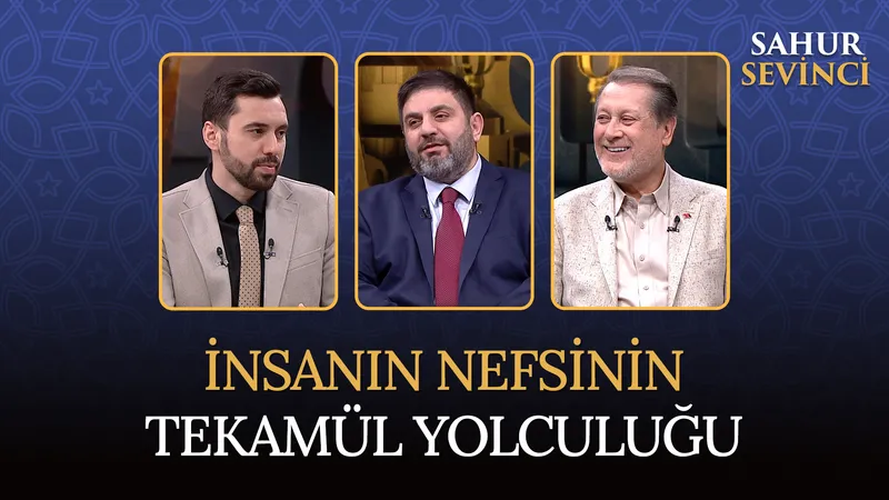İnsanın Dünya Yolculuğu | Sahur Sevinci