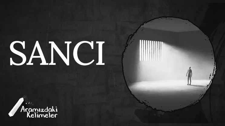 Sancı | Aramızdaki Kelimeler