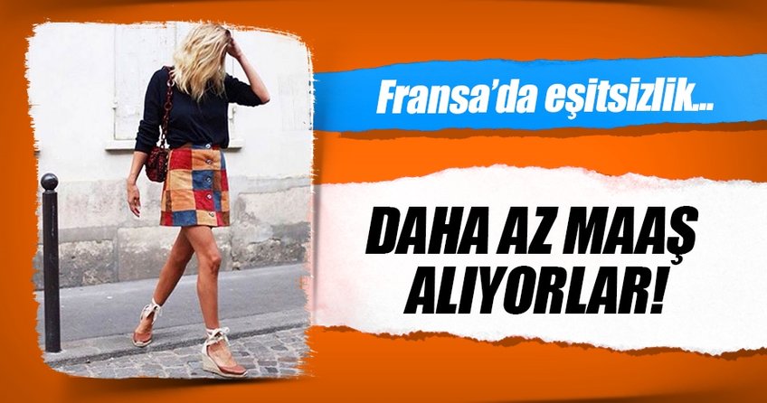 Fransa’da kadınlar daha az maaş alıyor