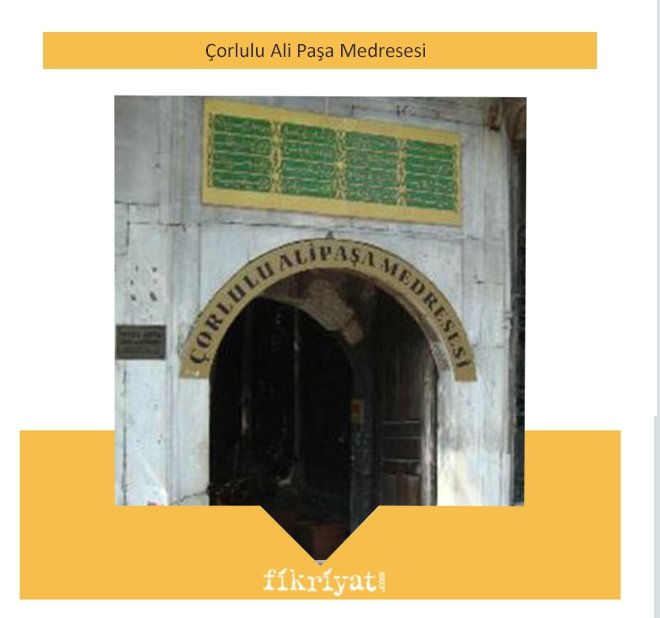 ÇORLULU ALİ PAŞA MEDRESESİ