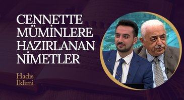 Cennette müminlere hazırlanan nimetler I Hadis İklimi