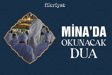 Mina’da okunacak dua