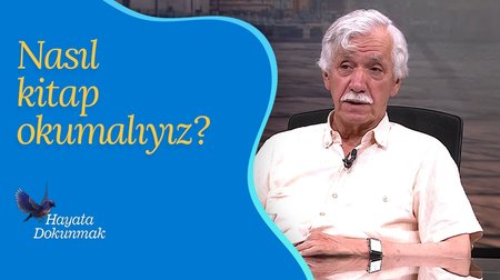 Nasıl kitap okumalıyız? | Hayata Dokunmak