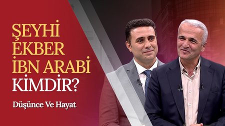 Şeyh-i Ekber İbn Arabi kimdir? | Düşünce ve Hayat