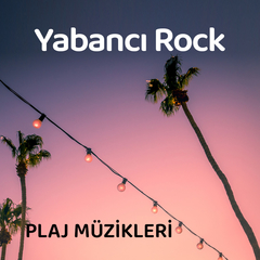 Yabancı Rock | Plaj Müzikleri
