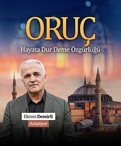 Hayata Dur Deme Özgürlüğü: Oruç I Ekrem Demirli