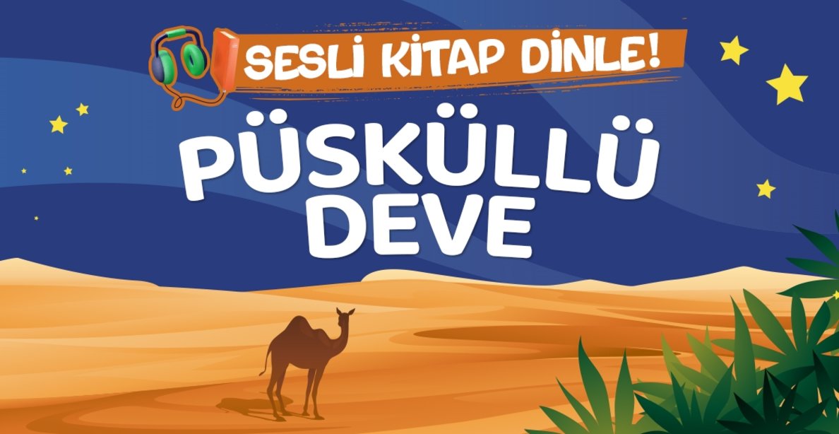 Püsküllü Deve Sesli Kitap Dinle!