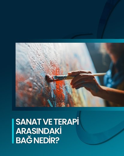 Sanat ve Terapi Arasındaki Bağ