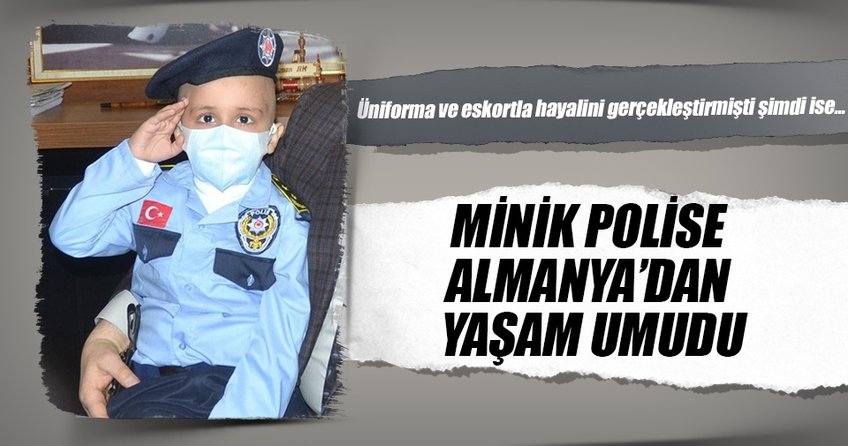 Minik polise Almanya’dan büyük umut