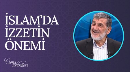 İslam'da İzzetin Önemi | Cuma Sohbeti