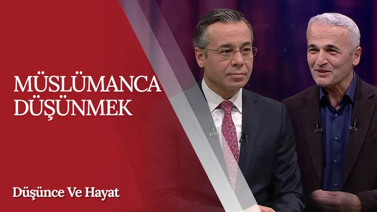 Müslümanca Düşünmek | Düşünce ve Hayat