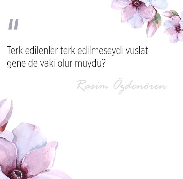 Rasim Özdenören’den insanlığa dair 70 alıntı