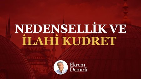 Nedensellik ve İlahi Kudret
