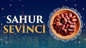 Sahur Sevinci | Turkuvapp