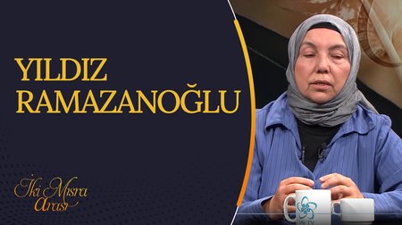 Yıldız Ramazanoğlu I İki Mısra Arası