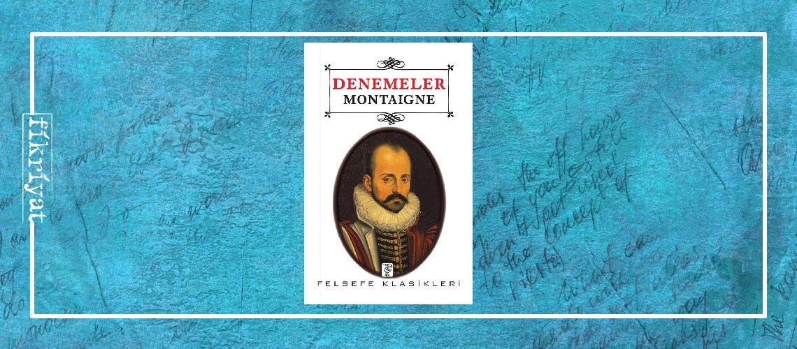 Denemeler - Montaigne