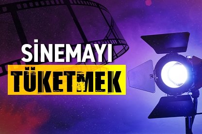 Sinemayı tüketmek
