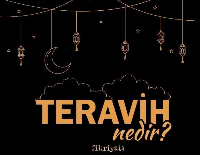 TERAVİH NEDİR?