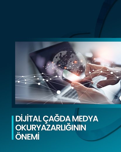 Dijital Çağda Medya Okuryazarlığı