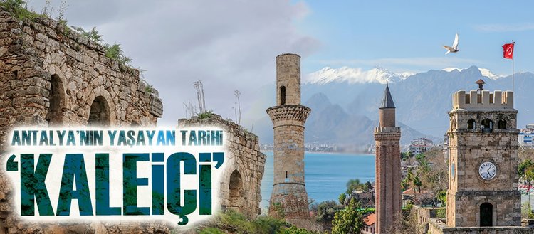 antalya nin yasayan tarihi kaleici