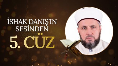 İshak Danış'ın sesinden 5. Cüz | Mukabele