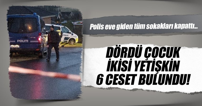Eve giren polis 6 ceset buldu