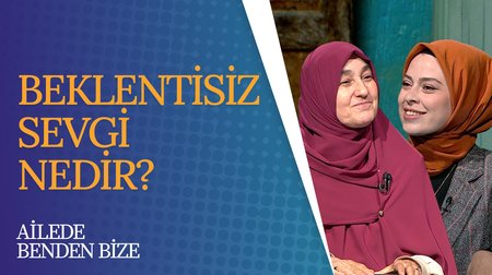 Bayramın Ailede Güçlendirici Değerleri | Ailede Benden Bize