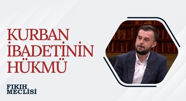 Kurban İbadetinin Hükmü | Fıkıh Meclisi