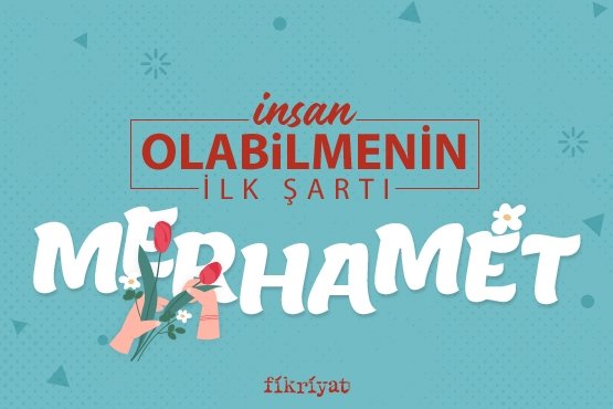 Merhamet nedir? I Fikri Var