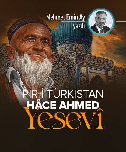 Pir-i Türkistan Hâce Ahmed Yesevî