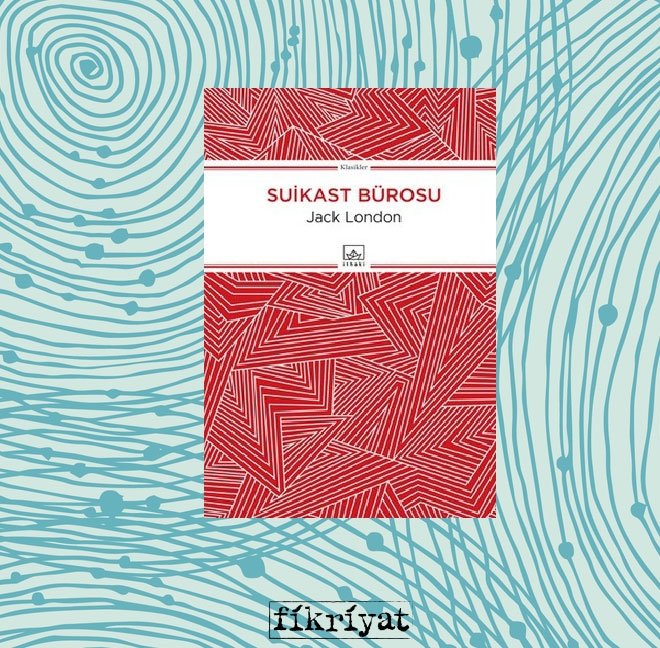 Suikast Bürosu - Jack London