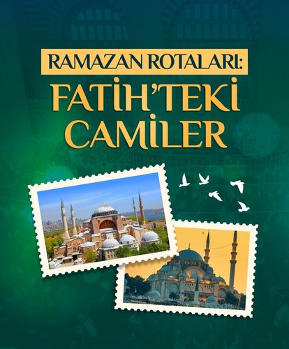 Ramazan Rotaları: Fatih’teki camiler