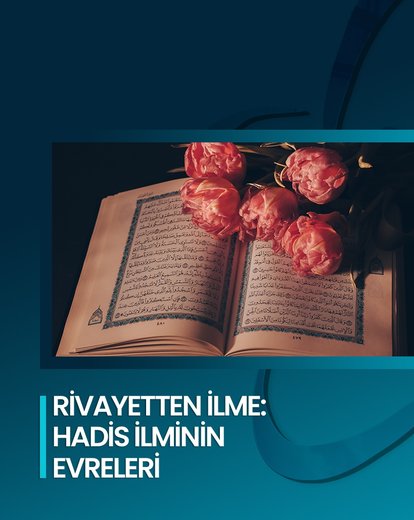 Rivayetten İlme: Hadis İlminin Evreleri