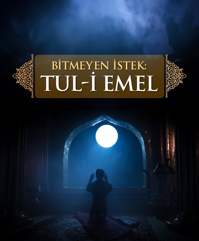 Bitmeyen istek: Tul-i emel