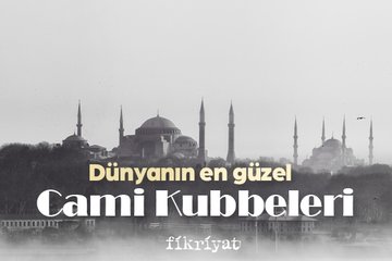 Dünyanın en güzel cami kubbeleri