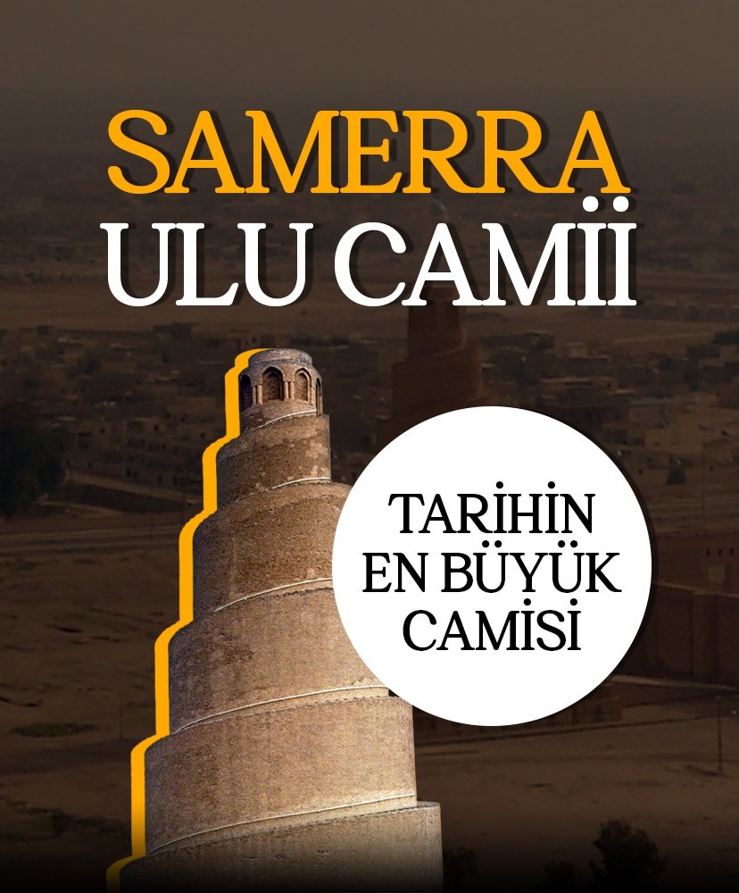 Tarihin en büyük camisi Samerra