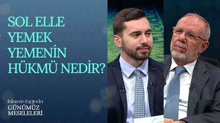 Sol elle yemek yemenin hükmü nedir? | İslam'ın Işığında Günümüz Meseleleri