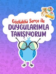 Gözlüklü Serçe ile Duygularımla Tanışıyorum  | Turkuvapp
