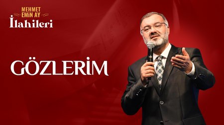 Mehmet Emin Ay - Gözlerim