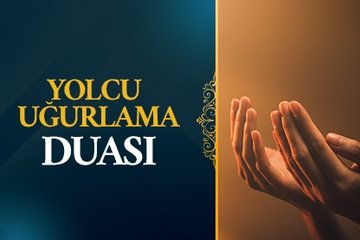 Veda- Yolcu Uğurlama Duası