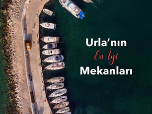 Urlanın En İyi Mekanları